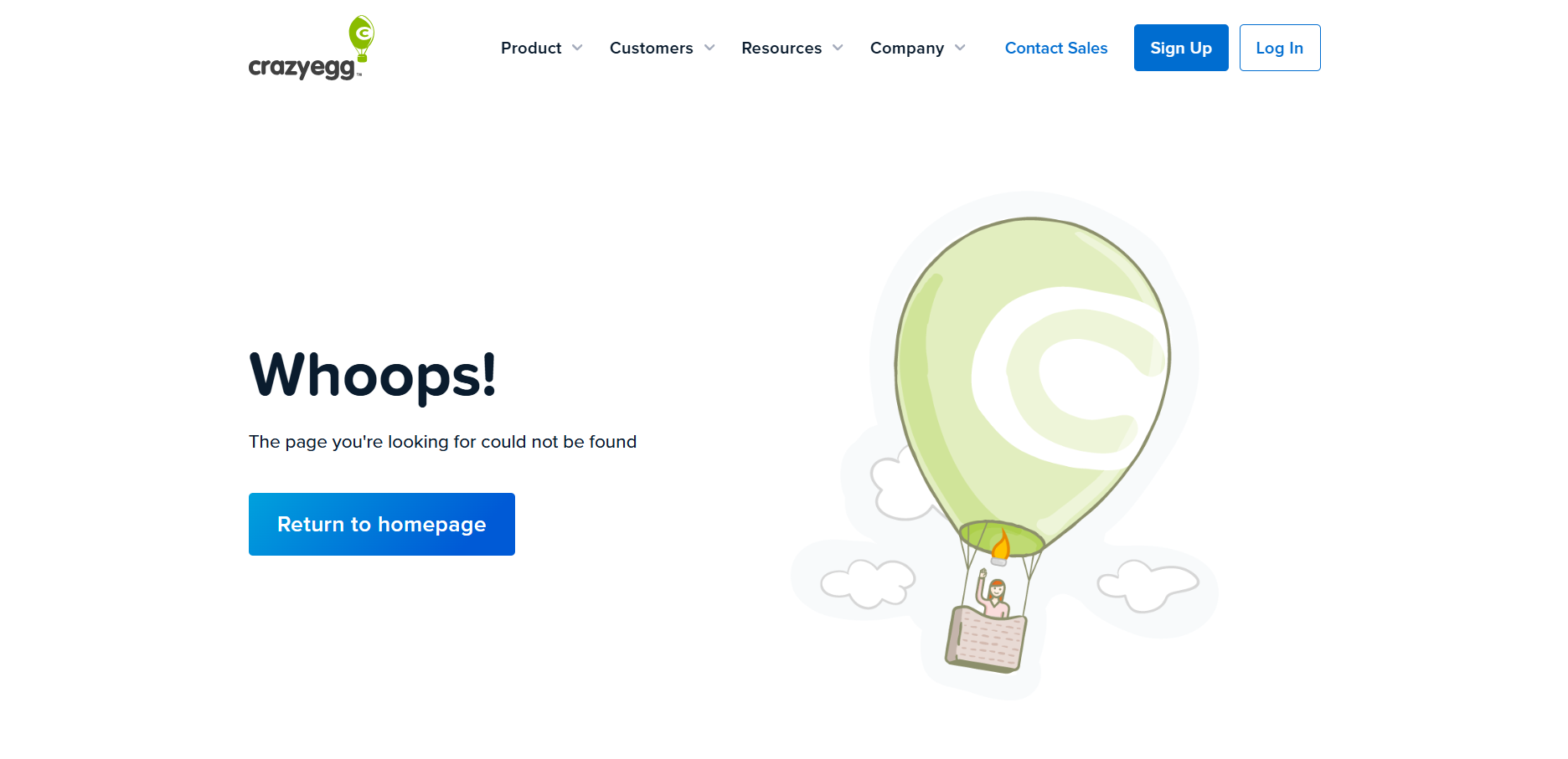 CrazyEgg’s 404 page with text that reads “Whoops! The page you’re looking for could not be found.