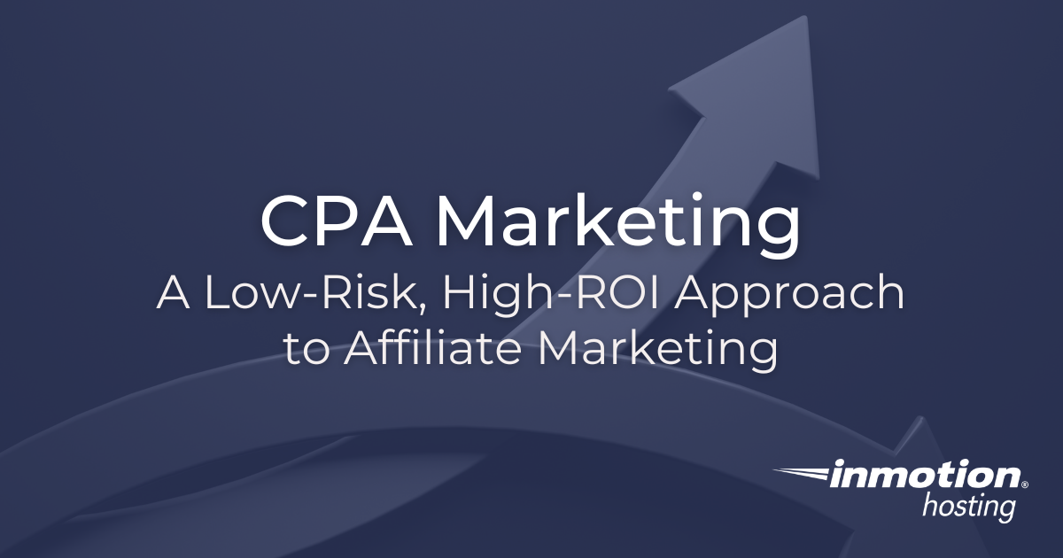 CPA Marketing: a Low-Risk, High-ROA Approach