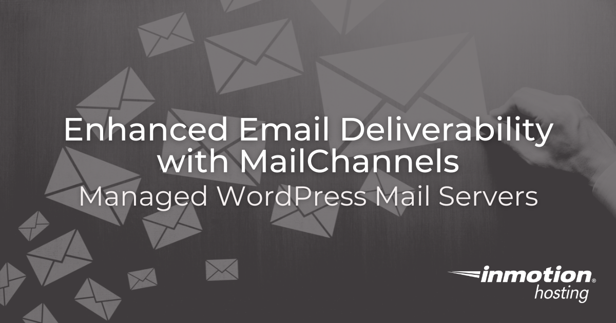 MailChannels Rollout to Managed WordPress Mail Servers